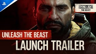 Dying Light The Beast - Launch Trailer | PS5 Games Trailer