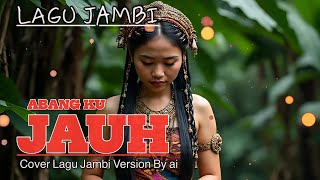 Download lagu Lagu Jambi - Abangku Jauh ( Cover Slow Rock Version By Ai ) mp3