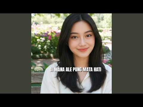 Di Mana Ale Pung Mata Hati