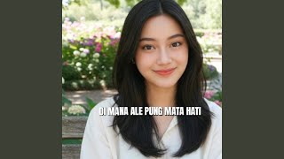 Download lagu Di Mana Ale Pung Mata Hati mp3