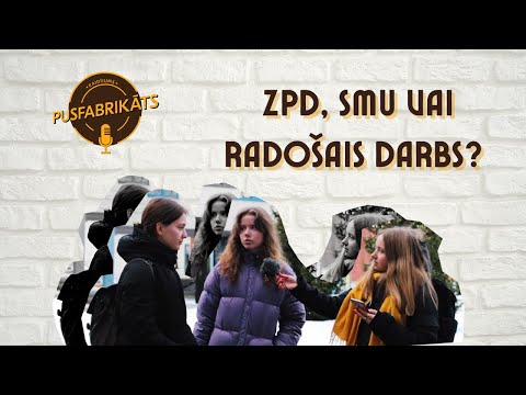ZPD, SMU vai RADOŠAIS DARBS? || PUSFABRIKĀTS 2023