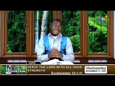 THE DAILY FOUNTAIN DEVOTIONAL OF NOVEMBER 17, 2021 - THE REV'D TIMOTHY ILIYA JOSHUA