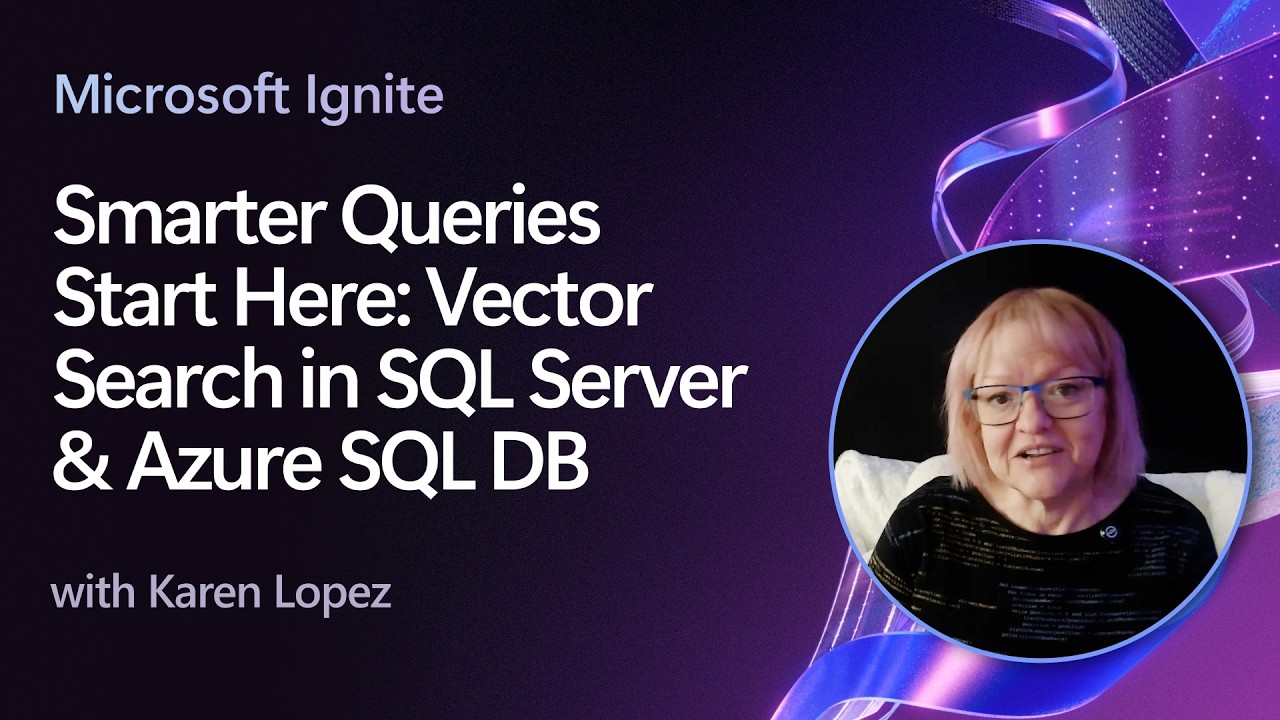 Smarter Queries Start Here: Vector Search in SQL Server & Azure SQL DB ...
