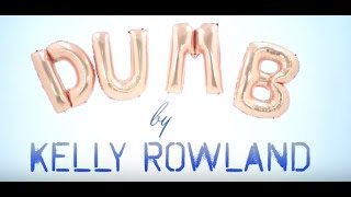 Kelly Rowland "Dumb"- Keenan Cooks