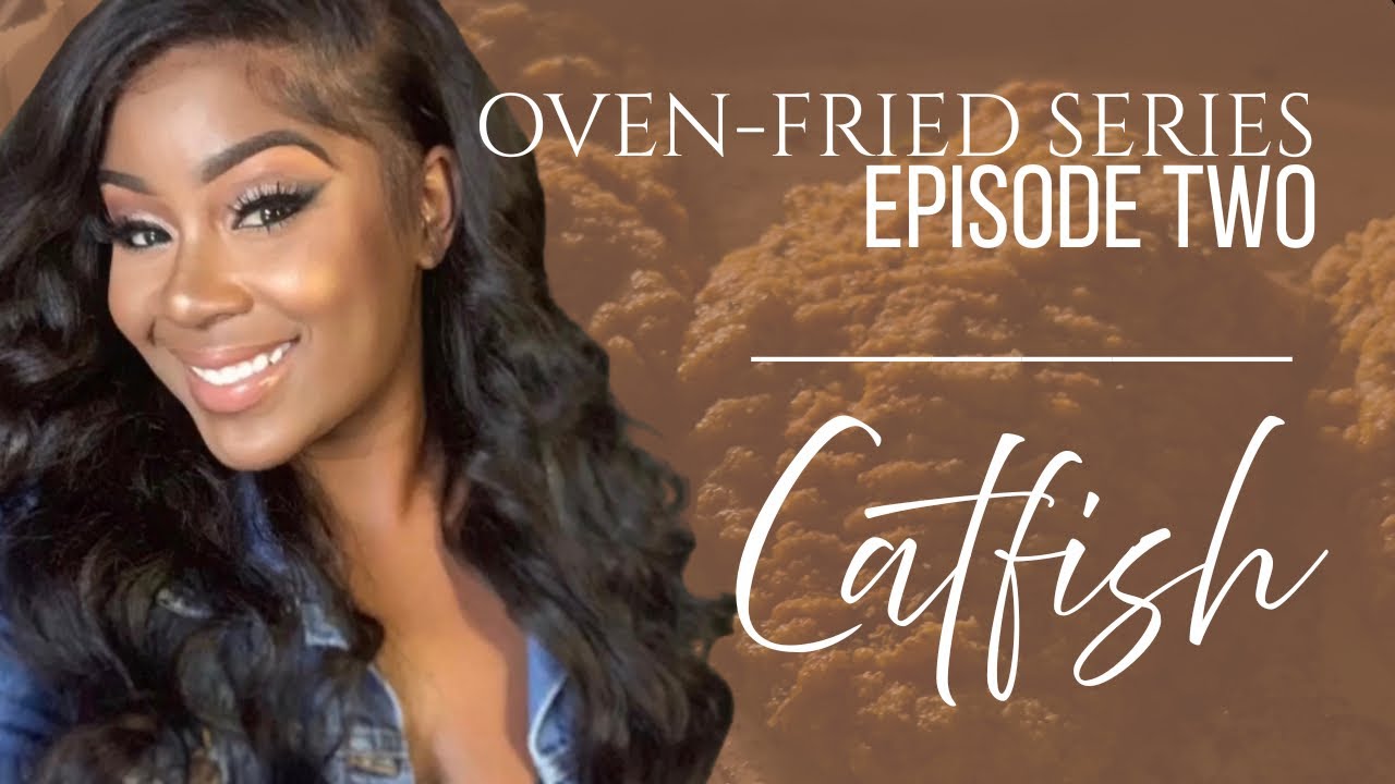 Oven-Fried Recipe | Ep 2: Catfish www.ovenfriedwithmoni.com