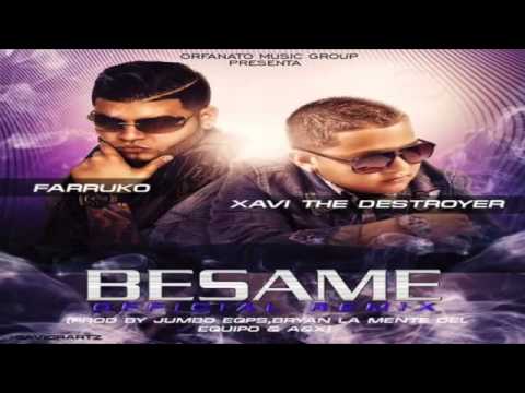 Xavi The Destroyer FT Farruko-Besame (Remix)
