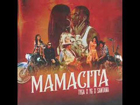 Tyga, YG, Santana - MAMACITA (Clean)