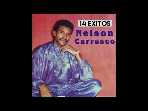 Nelson Carrasco  - Que mujer tan linda