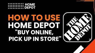 How to Use Home Depot Buy Online, Pick Up In Store