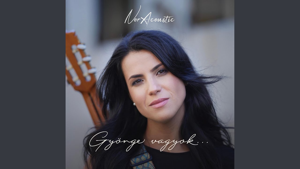 NorAcoustic - Gyönge vagyok...