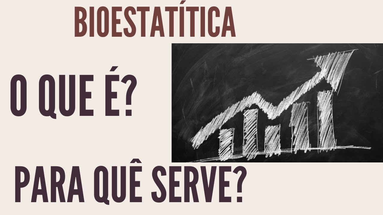 Introdução à Bioestatística: O QUÊ É E PARA QUE SERVE