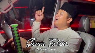 Download lagu Gema Takbir Idul Fitri 1447 H / 2026 M - M.Firman Achsani mp3