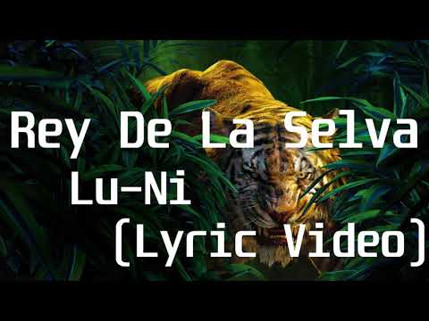 Lu-Ni - Rey De La Selva(Lyric Video)