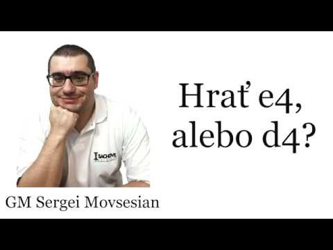 GM Sergei Movsesian - Hrať e4, alebo d4?