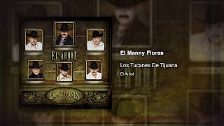 El Manny Flores - Los Tucanes De Tijuana [Audio Oficial]