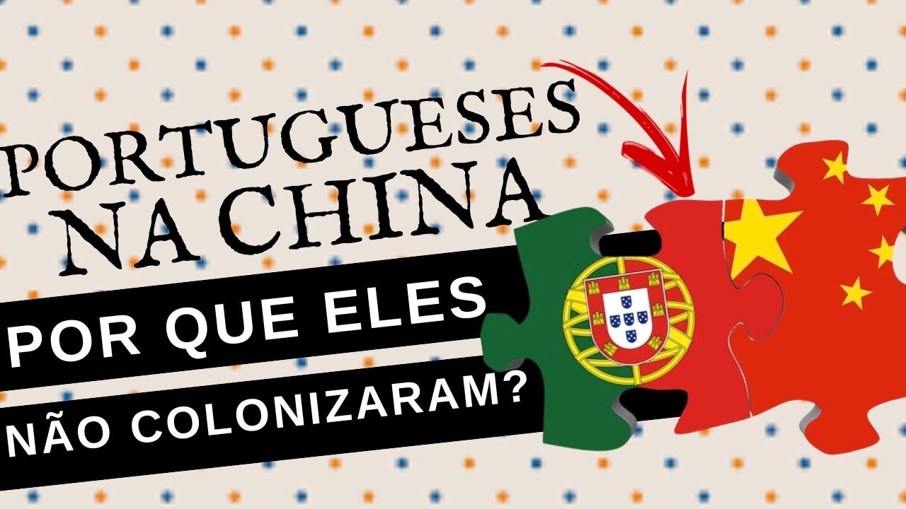 AFINAL, POR QUE PORTUGAL NÃO COLONIZOU A CHINA?