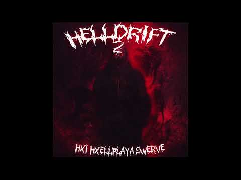 HXI HXELLPLAYA $werve - HELLDRIFT.    #phonk