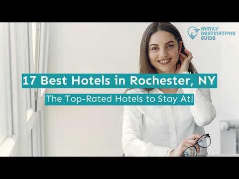 17 Best Hotels in Rochester, NY
