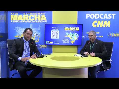 Podcast CNM XXVII Marcha - Prefeito Carlos Henrique | Pedro Laurentino (PI)