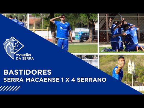 Serra Macaense 1 x 4 Serrano | BASTIDORES