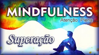 Como Eliminar os Pensamentos Indesejáveis ~ Autoinvestigação - [ MINDFULNESS ]