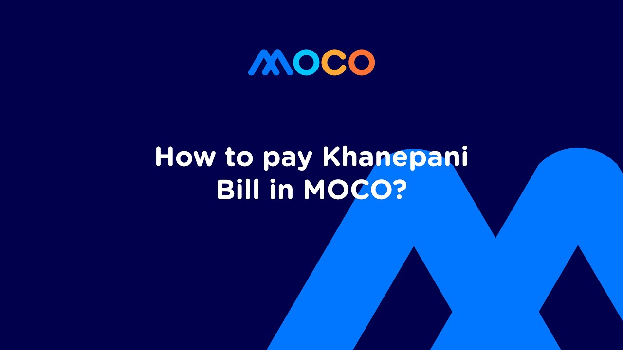 How to pay Khanepani bill from MOCO?
