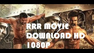 HOW TO DOWNLOAD  RRR MOVIE 720P & 1080P FULL HD DOWNLOAD 2022