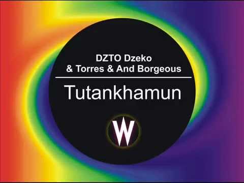 DZTO Dzeko & Torres & And Borgeous - Tutankhamun (Original Mix)