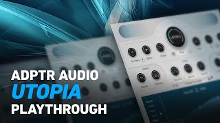 Video thumbnail for ADPTR AUDIO Utopia - Playthrough | Plugin Alliance by Plugin Alliance