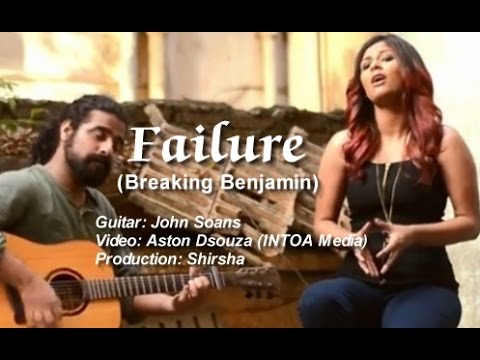 Shirsha - Failure (Breaking Benjamin Cover) ft. John Soans