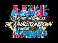 Stop The Madness X The Final Countdown (CHOIXX Mashup) - Europe vs. Wiwek & Mike Cervello