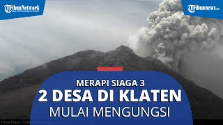 Merapi Siaga 3, BPBD Klaten Mulai Evakuasi pada Desa Balerante dan Tegamulyo