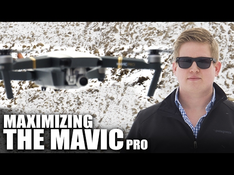 6 Tips to Maximize the Mavic Pro