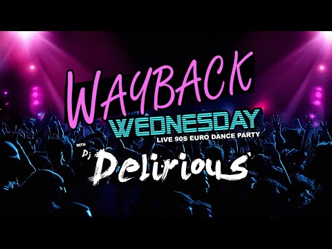 Wayback Wednesday 90s Eurodance Party LIVE 🎶 with DJ Delirious | Dance, Requests & Video Guests