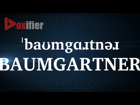How to Pronunce Baumgartner in English - Voxifier.com