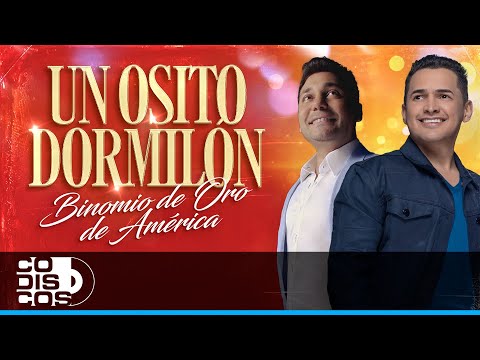 Un Osito Dormilón, Binomio De Oro De América - Vídeo