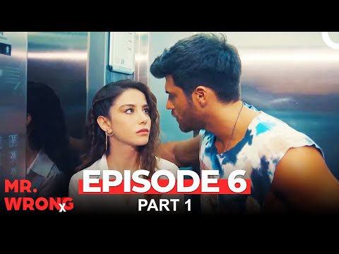 Mr. Wrong Episode 6 Part 1