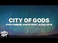 Fivio Foreign Kanye West Alicia Keys City Of Gods Lyrics
