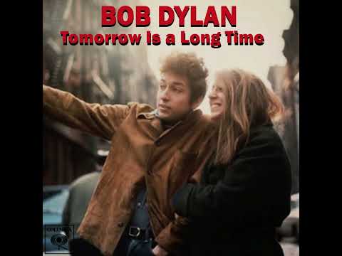 Bob Dylan: Tomorrow Is a Long Time - Non-Album Tracks, 1963