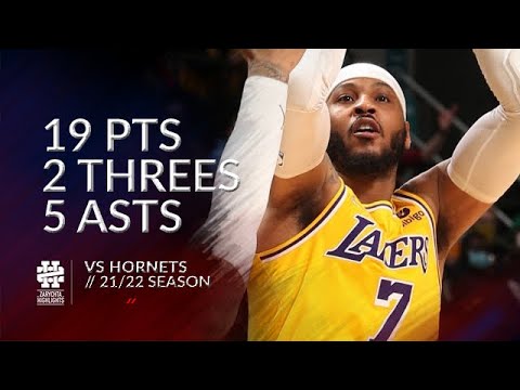 Carmelo Anthony 19 pts 2 threes 5 asts vs Hornets 21/22 season