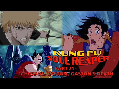 "Kung Fu Soul Reaper" Part 21 - Ichigo vs. Gaston / Gaston's Death ☠