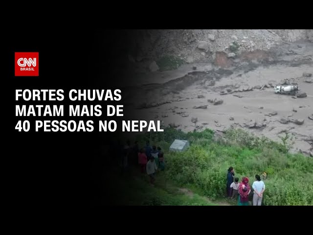 Fortes chuvas matam mais de 40 pessoas no Nepal | AGORA CNN