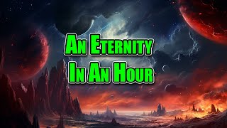 Best HFY story: And Eternity In An Hour | 2540 | r/HFY