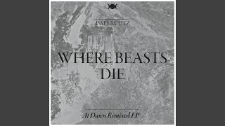 Where Beasts Die (Kyson Remix)