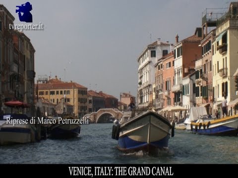 VENICE THE MOST BEAUTIFUL CITY IN THE WORLD: THE GRAND CANAL