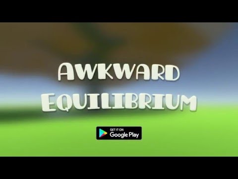 Awkward Equilibrium Video