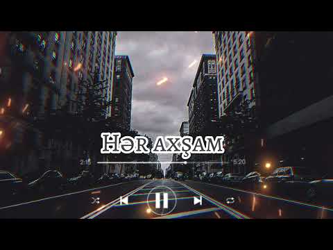 Sukran Abdullayev ft Sabir Qafarlı ft Sadiq Hemzeyev - Her Axsam 2022 (Slowed + Reverb)