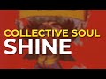 Collective Soul - Shine (Official Audio)