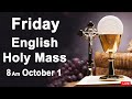 Catholic Mass Today I Daily Holy Mass I Friday October 1 2021 I English Holy Mass I 8.00 AM