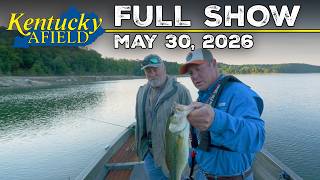 Watch Video - Kentucky Afield TV - May 30, 2026